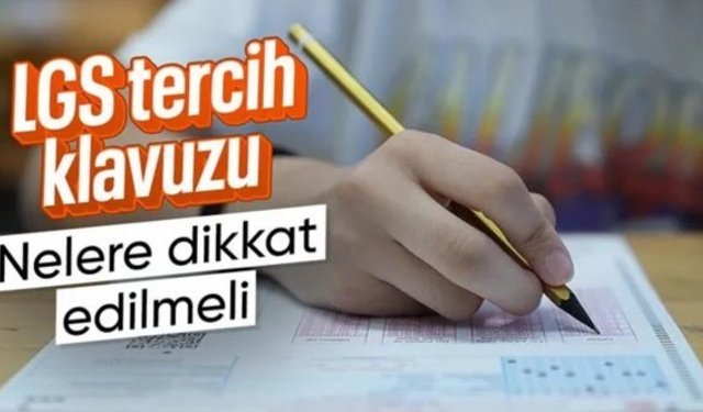 LGS'de tercih dönemi: Nelere dikkat edilmeli?