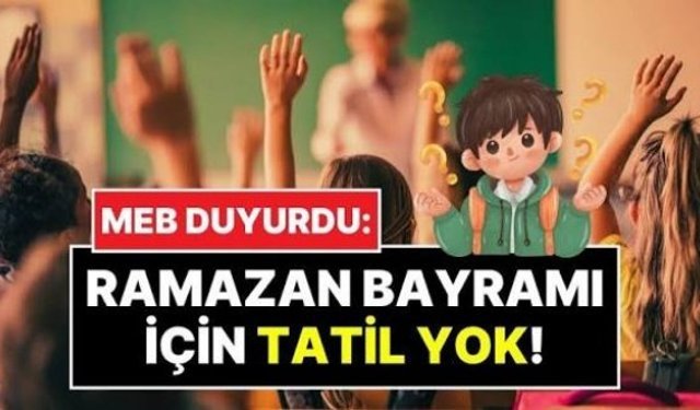 MEB 2025-2026 eğitim takvimini açıkladı: Ramazan Bayramı’nda ek tatil yok