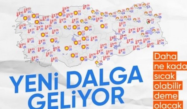 Meteoroloji uyardı, yeni sıcak hava dalgası geliyor: Sıcaklık 12 derece artacak