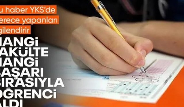 2024 YKS'de en yüksek başarı sıralaması ile öğrenci alan üniversiteler