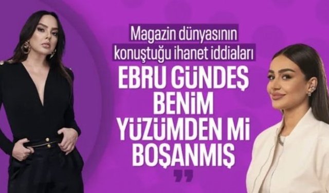 Elif Buse Doğan'dan 'Ebru Gündeş'in yuvasını yıktı' iddialarına yanıt