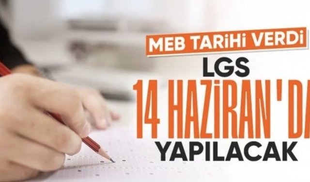 2026 LGS tarihi belli oldu
