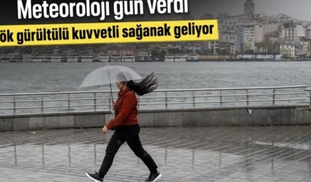 İstanbul ve çevresi için kuvvetli sağanak uyarısı: Meteoroloji gün verdi