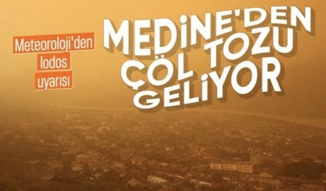 Medine'den çöl tozu geliyor