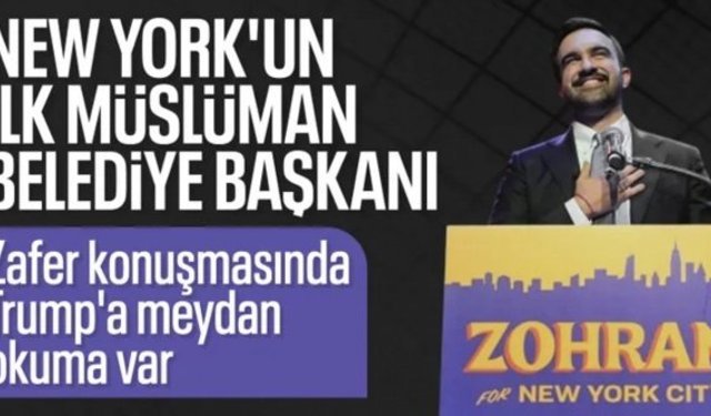 New York’ta tarihi gün: Zohran Mamdani belediye başkanı seçildi