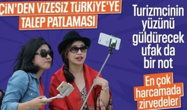 Çin vatandaşlarına vize muafiyeti: 1 milyon turistin gelmesi bekleniyor