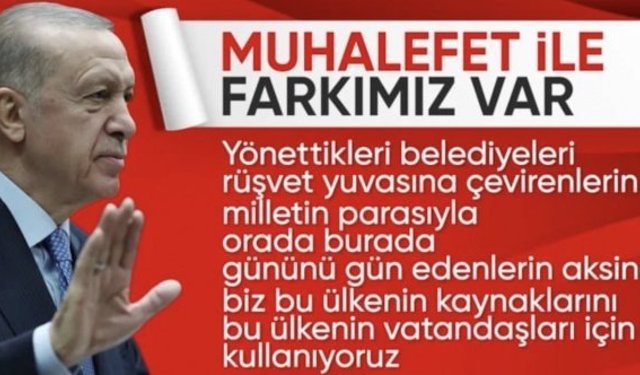 Cumhurbaşkanı Erdoğan'dan muhalefete: Her yatırımda vizyon farkı ortada