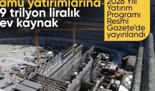 Kamu yatırımlarına bu yıl için 1,9 trilyon liralık ödenek ayrıldı