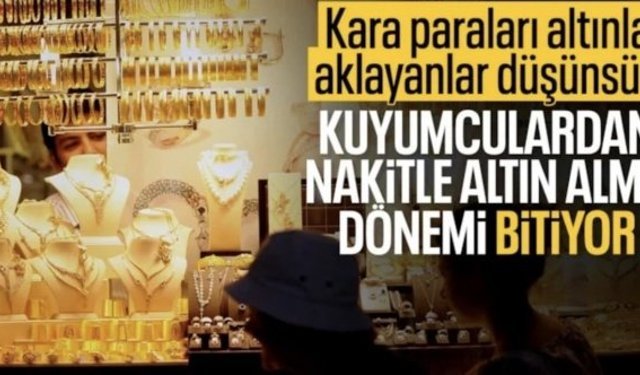 Kuyumcularda nakit satış dönemi sona eriyor! Kartlı ya da IBAN'lı dönem başlıyor