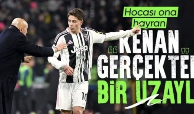 Luciano Spalletti'den Kenan Yıldız'a övgüler: O bir uzaylı