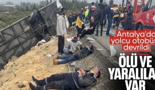 Antalya'da yolcu otobüsü devrildi: Ölü ve yaralılar var