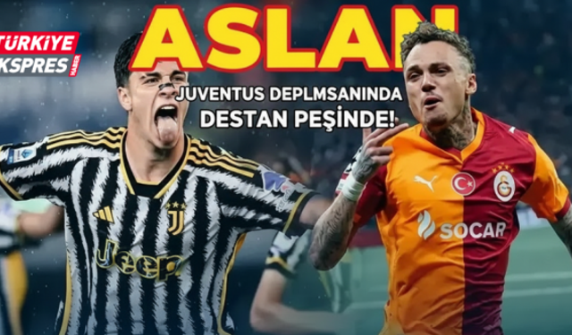 Aslan, Juventus Deplasmanında Destan Peşinde!