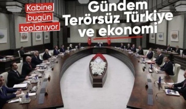 Kabine toplanıyor: Masada önemli konular olacak