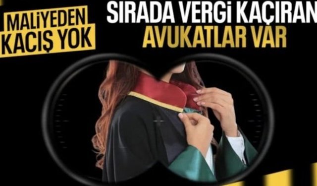 Maliye, vergi denetiminde radarına avukatları aldı