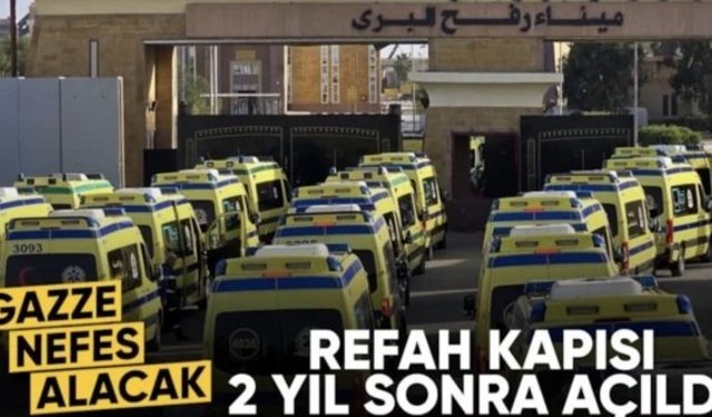 Refah Sınır Kapısı açıldı