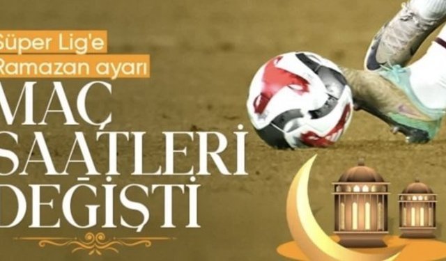 Süper Lig'de 23. hafta programına 'Ramazan' düzenlemesi