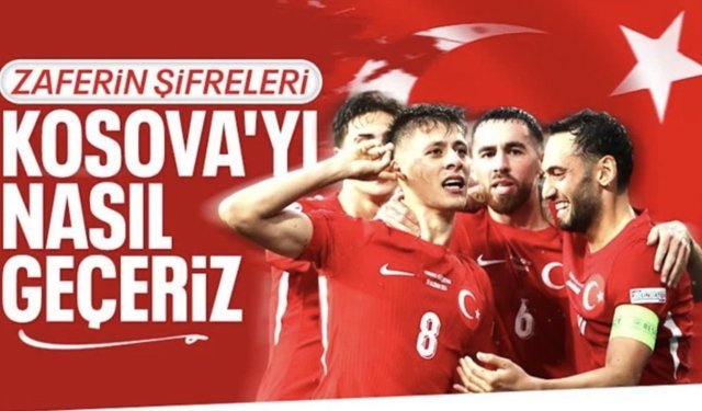 Kosova karşısında nelere dikkat etmeliyiz? İşte zaferin şifreleri...