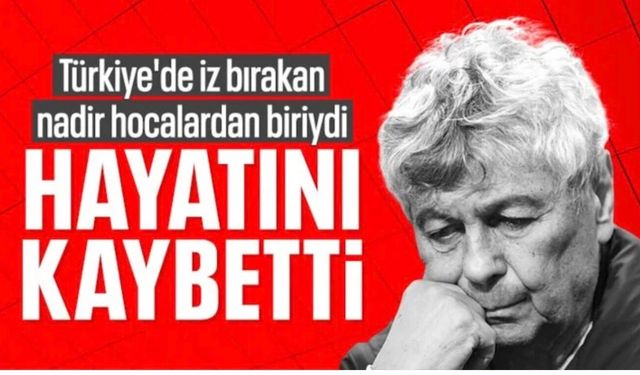 Mircea Lucescu hayatını kaybetti