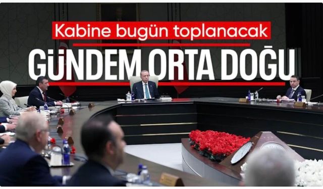 Kabine toplanıyor: Ana gündem ABD ile İran arasındaki müzakere süreci