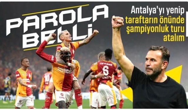 Galatasaray'da tek hedef 26. şampiyonluk
