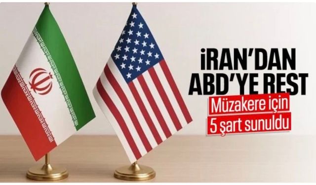 İran'dan ABD'ye rest: Müzakere için şartlarımızı kabul edin