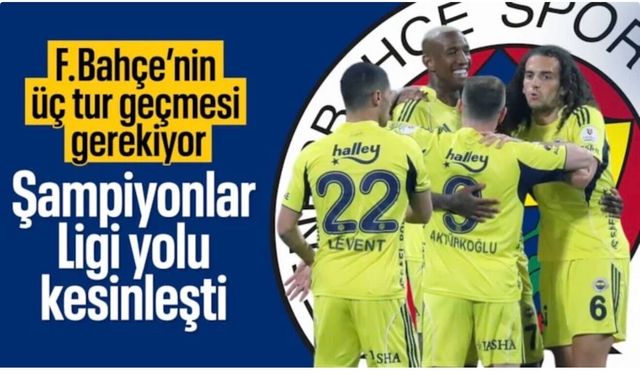 Fenerbahçe'nin UEFA Şampiyonlar Ligi yolu netleşti