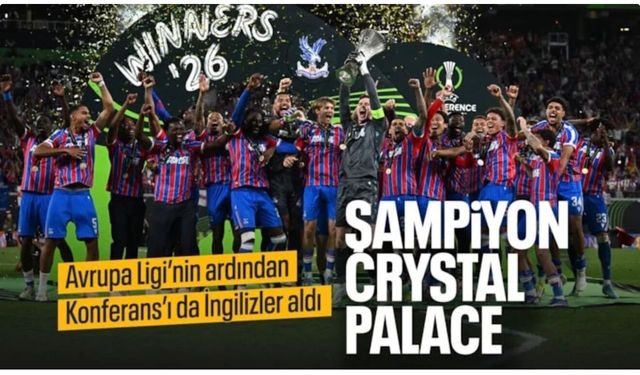 UEFA Konferans Ligi'nde şampiyon Crystal Palace