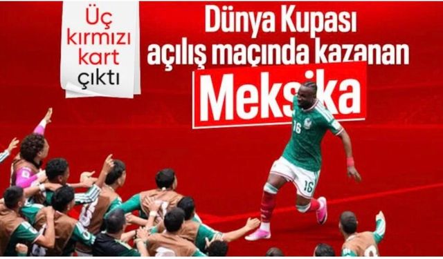 Dünya Kupası'nın açılış maçında Meksika, Güney Afrika'yı yendi