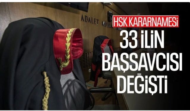 HSK 2026 Ana Kararnamesi yayımlandı: 33 ilin Başsavcısı değişti