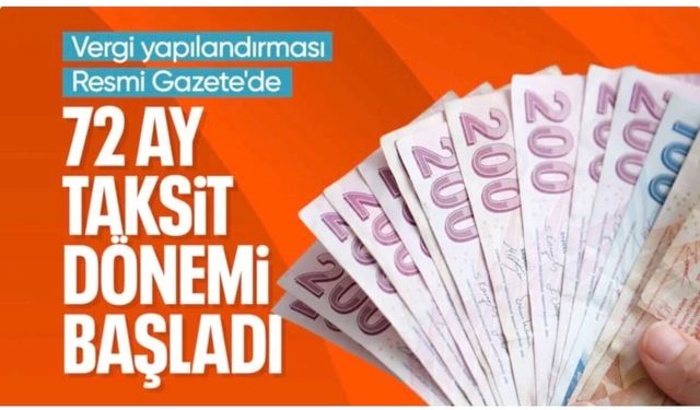 Vergi borcunda 72 ay taksitlendirme dönemi