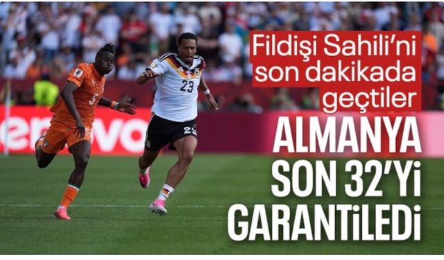 Fildişi Sahili'ni yenen Almanya son 32'yi garantiledi