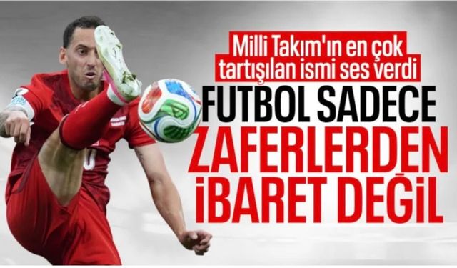 Hakan Çalhanoğlu'ndan paylaşım: Futbol sadece zaferlerden ibaret değil