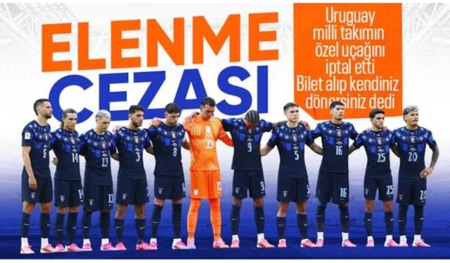 Dünya Kupası'ndan erken elenmişlerdi! Uruguaylı oyuncuların özel uçuşu iptal edildi