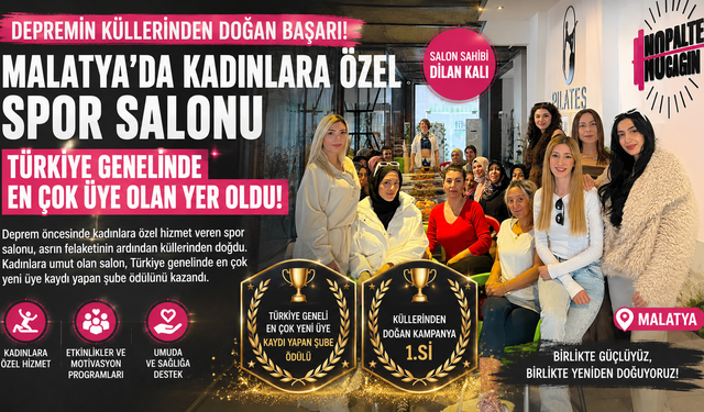 Depremin Küllerinden Doğan Başarı Hikâyesi: Malatya’da Kadınlara Umut Olan Spor Salonu Türkiye Birincisi Oldu