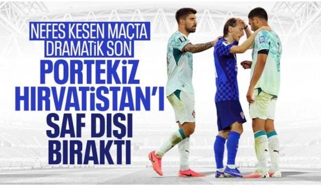 Portekiz son dakikalarda bulduğu golle Hırvatistan'ı eledi