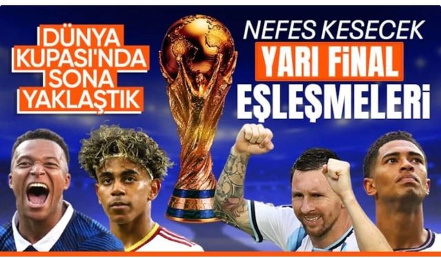 2026 FIFA Dünya Kupası’nda yarı final eşleşmeleri