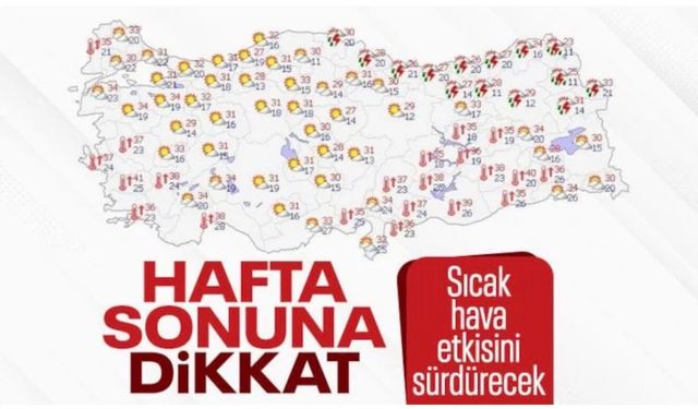Türkiye genelinde sıcak havanın etkisi hafta sonu da sürecek