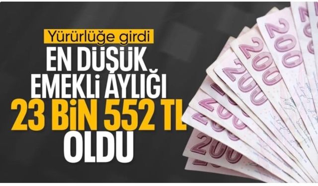 SON DAKİKA! En düşük emekli aylığı 23 bin 552 lira oldu