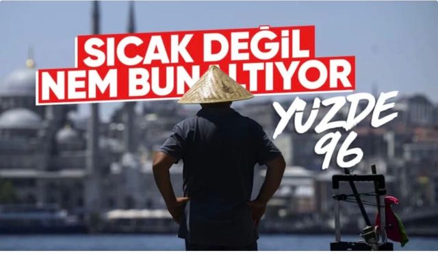 Eyyam-ı bahur İstanbul'u esir aldı: Bu gece nem yüzde 96'yı görecek