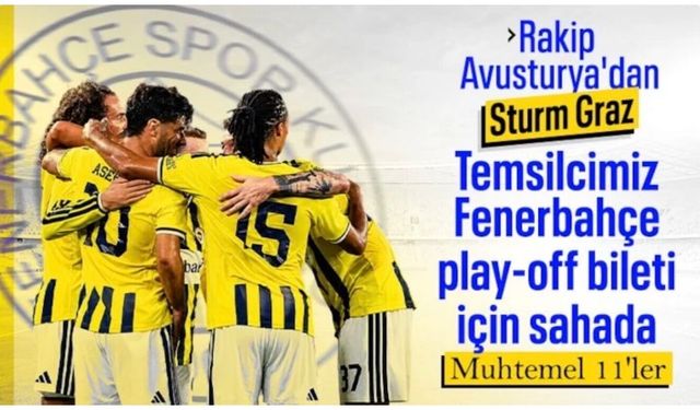 Sturm Graz - Fenerbahçe maçının muhtemel 11'leri