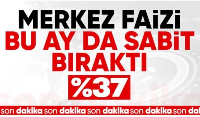 SON DAKİKA! TCMB, Eylül 2026'da politika faizini yüzde 37'de sabit tuttu