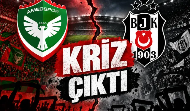 Amedspor Beşiktaş maçı öncesi kriz çıktı!