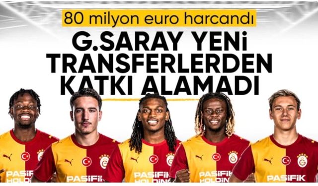 Galatasaray, yeni transferlerden beklediğini alamadı