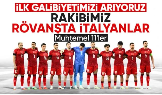 İtalya - Türkiye: Muhtemel 11'ler
