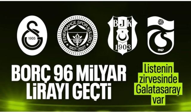 Dört büyüklerin borcu 96 milyar TL'yi geçti!
