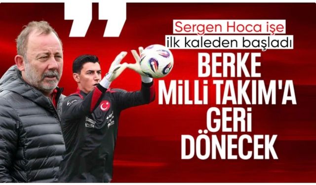Sergen Yalçın, A Milli Takım'daki görevine başlar başlamaz açıkladı: Berke Özer'le konuşacağım
