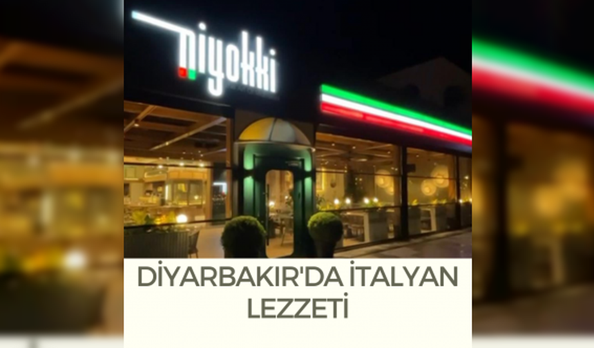 Diyarbakır'da İtalyan lezzeti