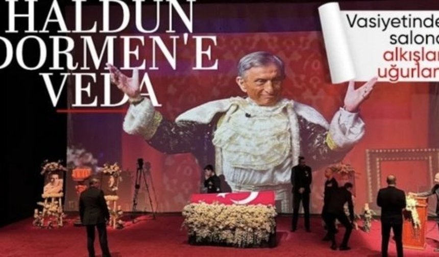 Haldun Dormen'e veda: Dakikalarca ayakta alkışlandı