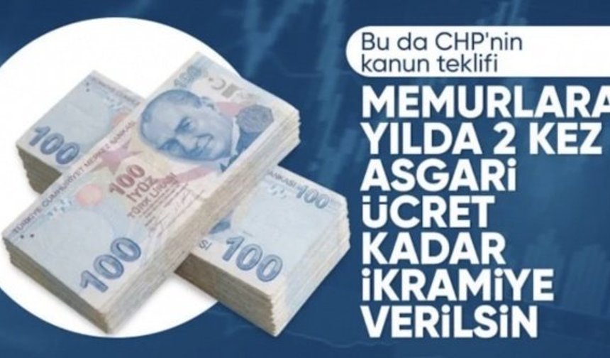 CHP, yılda 2 kez memurlara ikramiye ödenmesi için teklif verdi
