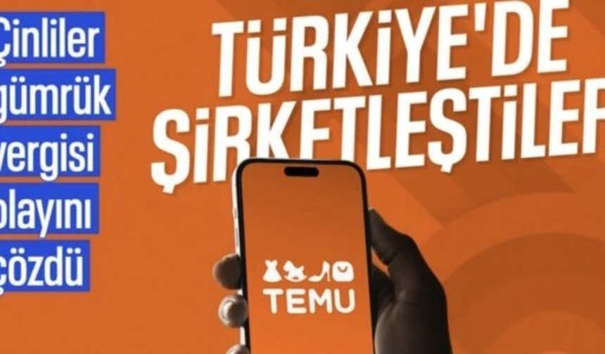 Temu, Türkiye'ye geri döndü! Türkiye'de şirketleşti, gümrük engeli kalktı